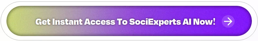get-instant-access-to-sociexperts-ai-now