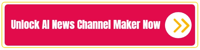unlock-ai-news-channel-maker-now