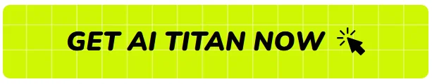 get-ai-titan-2.0-now