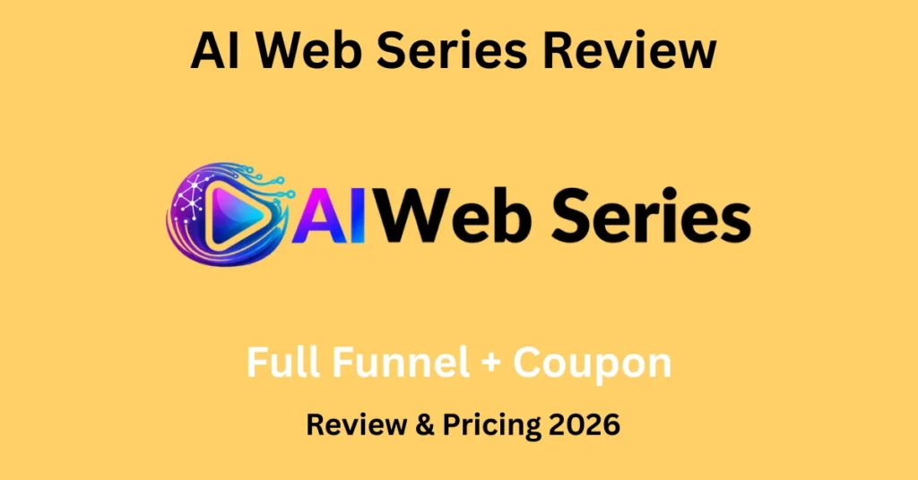AI Web Series Review 2026 – OTO Info, Key Features, Bonus