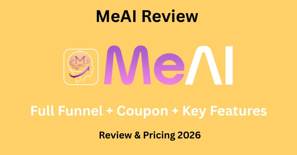 MeAI Review 2026 – OTO Info, Key Features, Bonus, Coupon